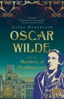 Oscar Wilde and the Murders at Reading Gaol Brandreth Gyles