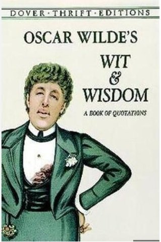 Oscar Wilde's Wit and Wisdom: A Book of Quotations Oscar Wilde, Wilde Oscar, Dover Thrift Editions