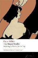 Oscar Wilde: The Major Works Wilde Oscar
