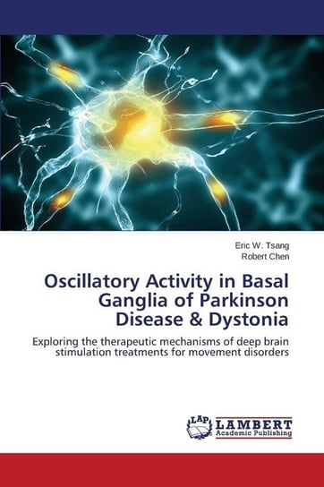 Oscillatory Activity in Basal Ganglia of Parkinson Disease & Dystonia Tsang Eric W.