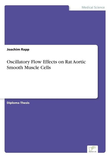 Oscillatory Flow Effects on Rat Aortic Smooth Muscle Cells Rapp Joachim