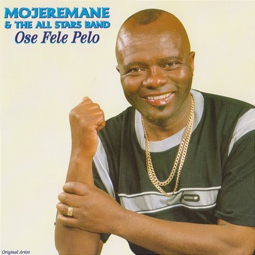 Ose Fele Pelo The Mojeremane All Stars