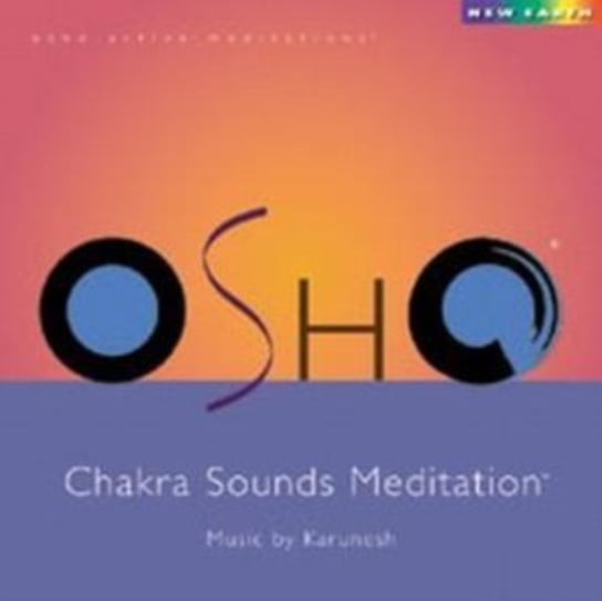 Osho Chakra Sounds Meditation Osho