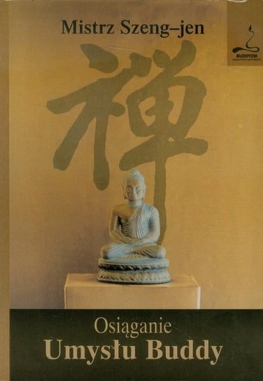 Osiąganie umysłu Buddy Mistrz Szeng-jen