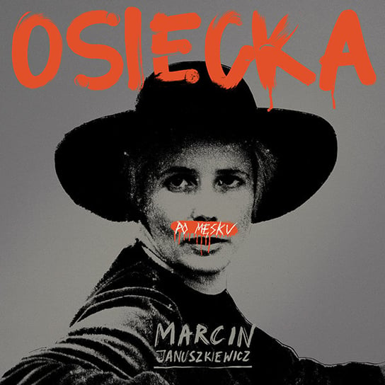 Osiecka po męsku Januszkiewicz Marcin, Osiecka Agnieszka