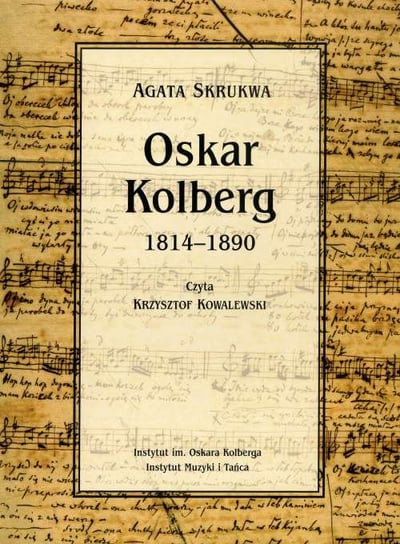 Oskar Kolberg 1814-1890 Skrukwa Agata