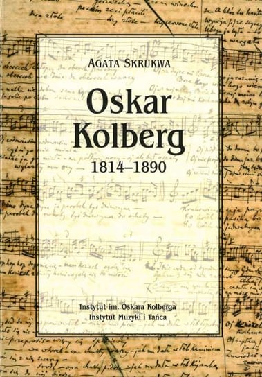 Oskar Kolberg 1814-1890 Skrukwa Agata