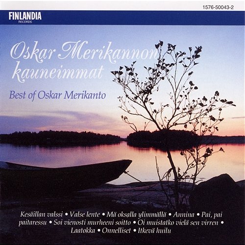 Oskar Merikannon kauneimmat [Best of Oskar Merikanto] Various Artists