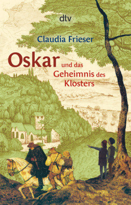 Oskar und das Geheimnis des Klosters Frieser Claudia