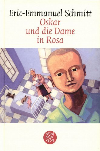 Oskar und die Dame in Rosa Schmitt Eric-Emmanuel
