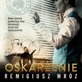 Oskarżenie. Joanna Chyłka. Tom 6 - audiobook Mróz Remigiusz