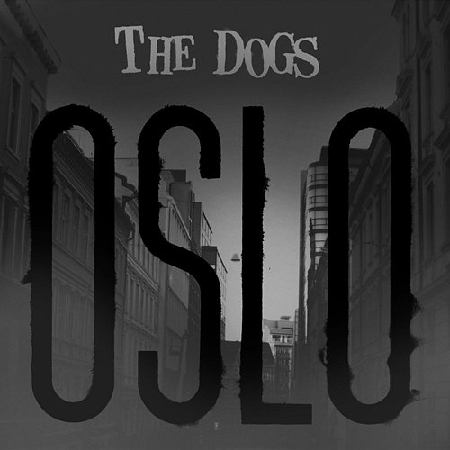 Oslo The Dogs
