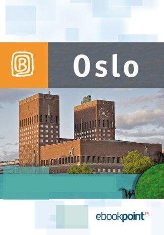 Oslo. Miniprzewodnik Opracowanie zbiorowe