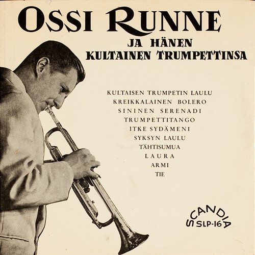 Ossi Runne ja hänen kultainen trumpettinsa Ossi Runne