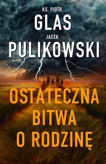 Ostateczna bitwa o rodzinę Pulikowski Jacek, Glas Piotr