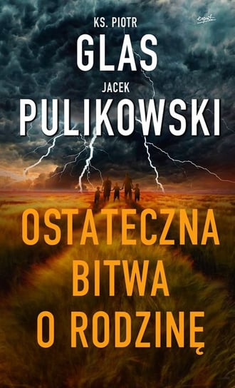 Ostateczna bitwa o rodzinę Glas Piotr, Pulikowski Jacek