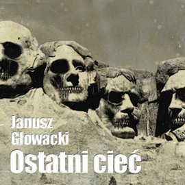 Ostatni cieć Głowacki Janusz