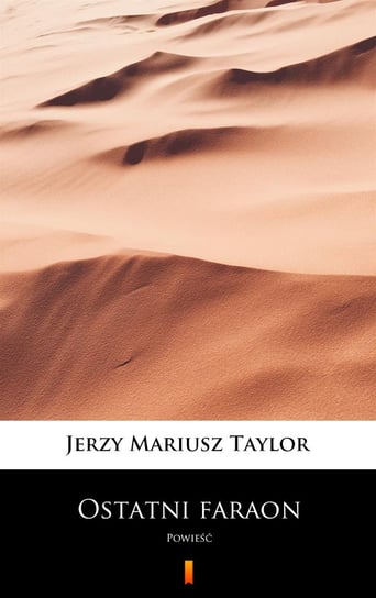 Ostatni faraon - ebook mobi Taylor Jerzy Mariusz