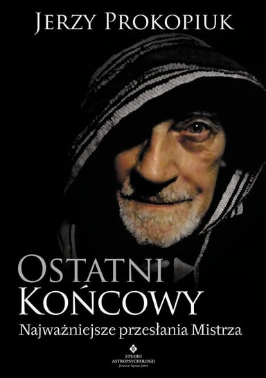 Ostatni końcowy. Najważniejsze przesłania Mistrza - ebook PDF Prokopiuk Jerzy