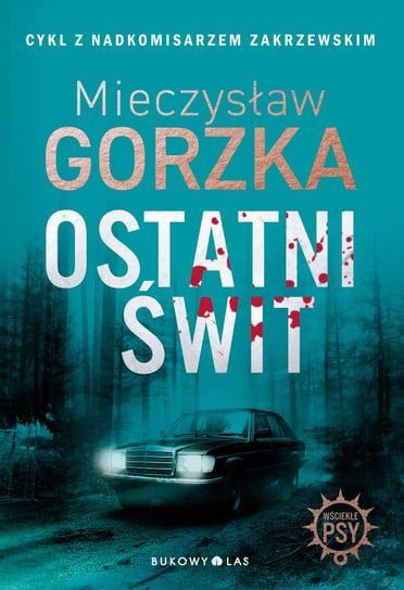 Ostatni świt Gorzka Mieczysław