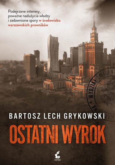 Ostatni wyrok Grykowski Bartosz Lech