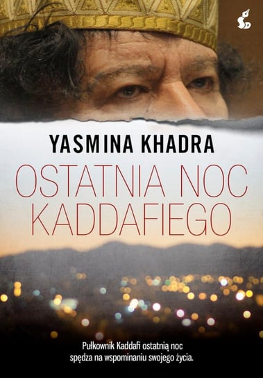Ostatnia noc Kaddafiego Khadra Yasmina