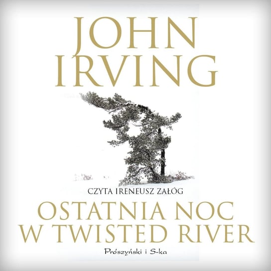 Ostatnia noc w Twisted River Irving John