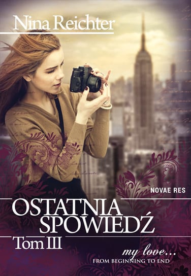 Ostatnia spowiedź. Tom 3 Reichter Nina