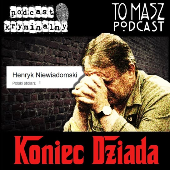 Ostatnie chwile Dziada || podcast kryminalny - Kronika kryminalna - podcast Szczepański Tomasz