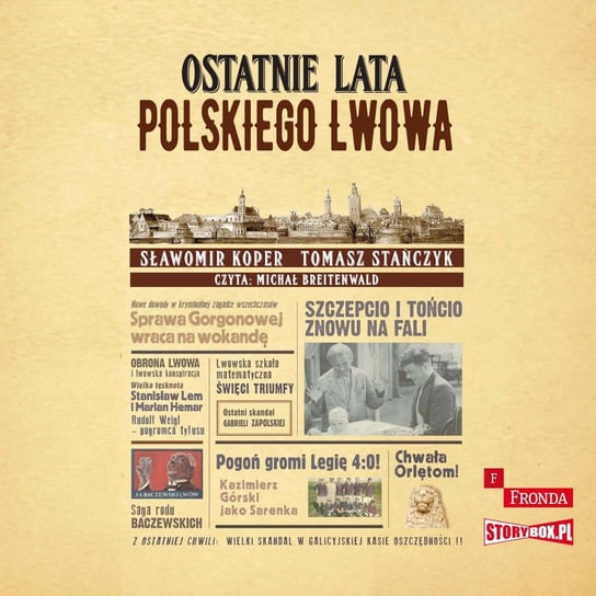 Ostatnie lata polskiego Lwowa - audiobook Koper Sławomir, Stańczyk Tomasz