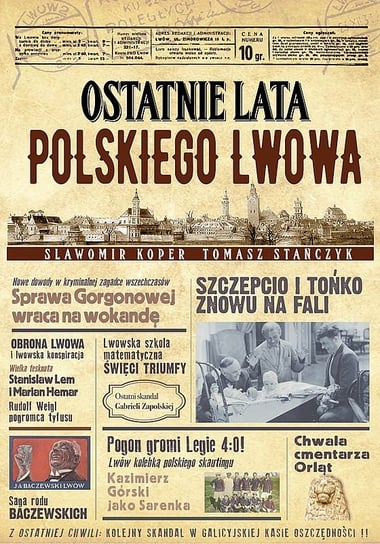Ostatnie lata polskiego Lwowa Koper Sławomir, Stańczyk Tomasz