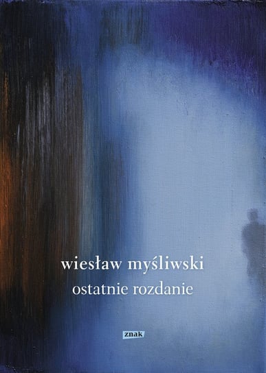 Ostatnie rozdanie Myśliwski Wiesław