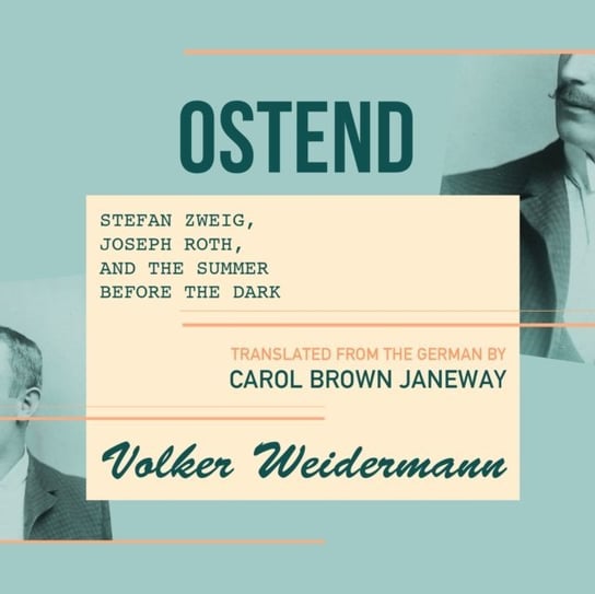 Ostend Volker Weidermann, Dennis Kleinman