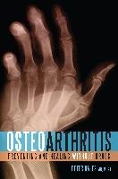 Osteoarthritis: Preventing and Healing Without Drugs Bales Peter