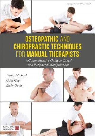 Osteopathic and Chiropractic Techniques for Manual Therapists Gyer Giles, Michael Jimmy, Davis Ricky