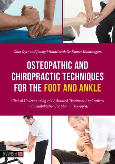 Osteopathic and Chiropractic Techniques for the Foot and Ankle Gyer Giles