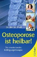 Osteoporose ist heilbar! Weiß Martin