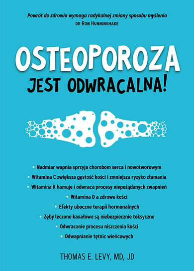 Osteoporoza jest odwracalna! Levy Thomas E.