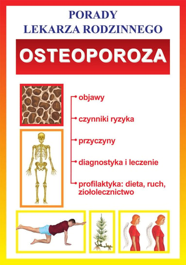 Osteoporoza. Porady lekarza rodzinnego Opracowanie zbiorowe