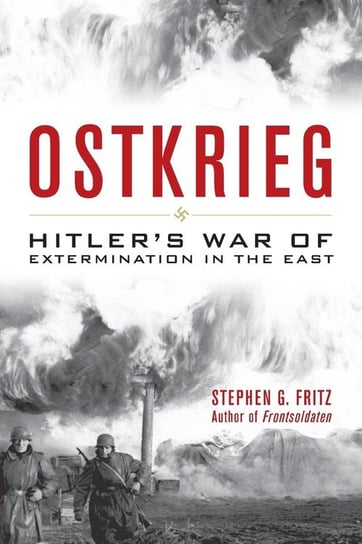 Ostkrieg Fritz Stephen G.