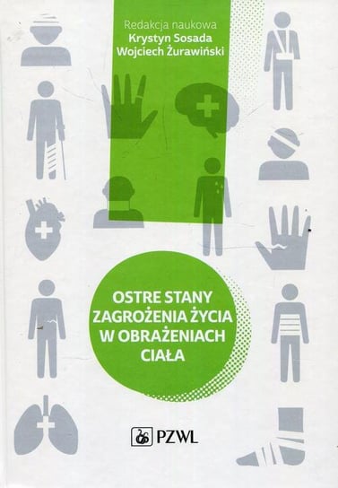 Ostre stany zagrożenia życia w obrażeniach ciała - ebook mobi Opracowanie zbiorowe