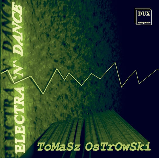 Ostrowski: Electra `N` Dance Ostrowski Tomasz