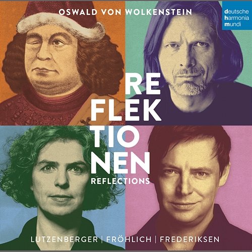 Oswald von Wolkenstein - Reflektionen Sabine Lutzenberger, Bernd Oliver Fröhlich, Joel Frederiksen