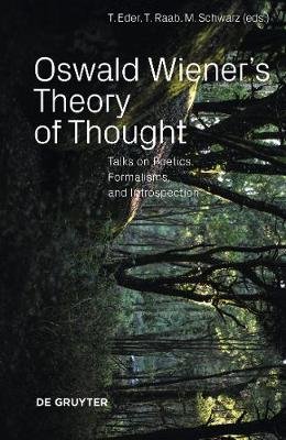 Oswald Wiener's Theory of Thought Thomas Eder