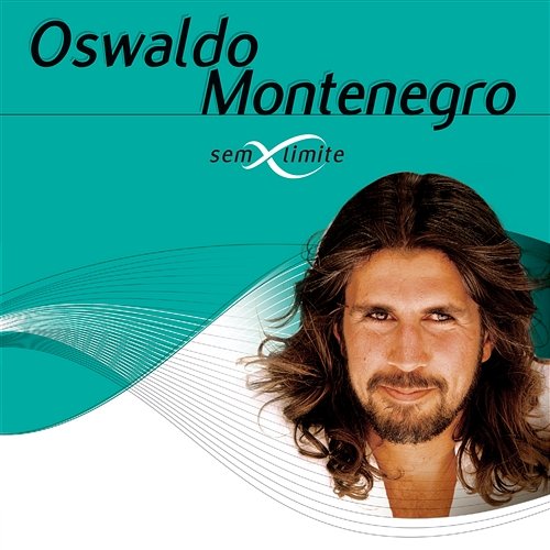 Oswaldo Montenegro Sem Limite Oswaldo Montenegro