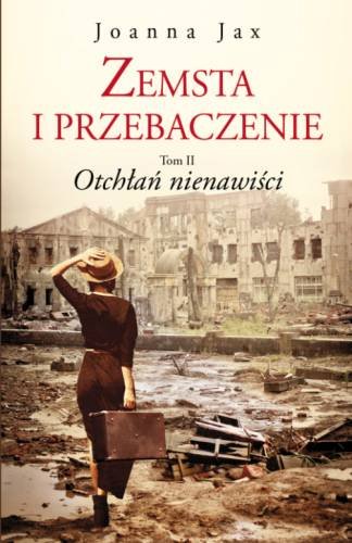 Otchłań nienawiści. Zemsta i przebaczenie. Tom 2 Joanna Jax