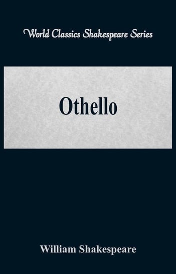 Othello  (World Classics Shakespeare Series) Shakespeare William