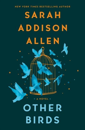 Other Birds: A Novel Sarah Addison Allen