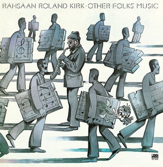 Other Folks' Music Rahsaan Rolland Kirk