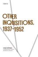 Other Inquisitions, 1937-1952 Borges Jorge Luis